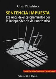 Sentencia impuesta: 122 años de encarcelamientos por la independencia de Puerto Rico