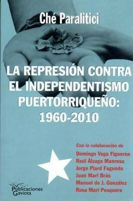 La represión contra el independentismo puertorriqueño